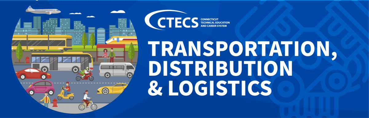 Transportation, Distribution and Logistics - Connecticut Technical ...
