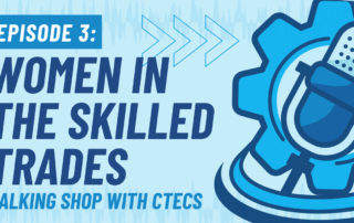 Talking Shop episode 3 thumbnail, "Women in the Skills Trades"